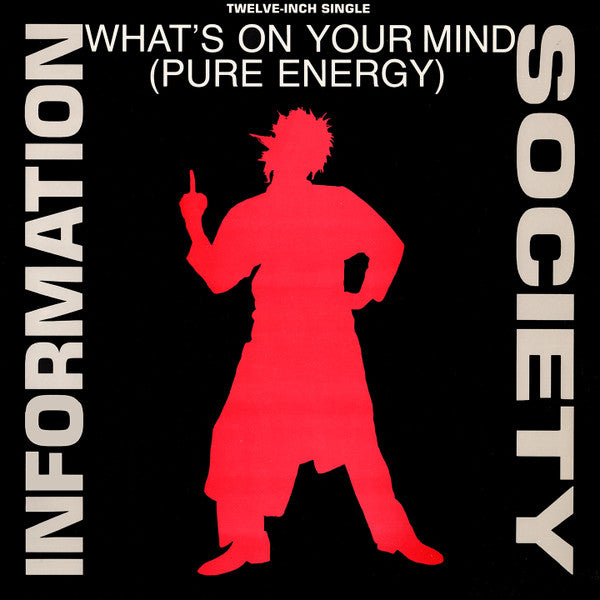 Information Society - What's On Your Mind (Pure Energy)