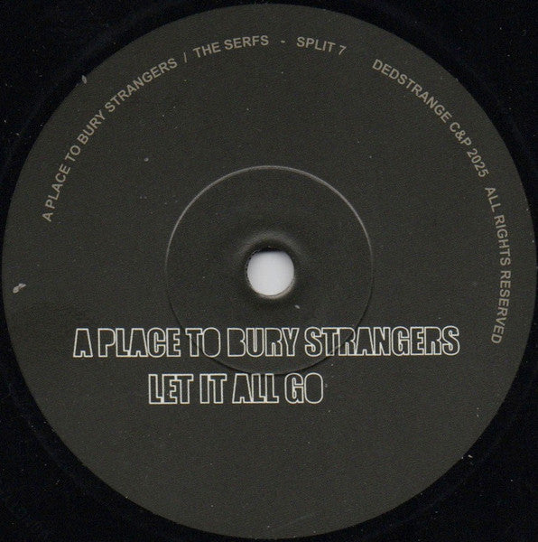 A Place To Bury Strangers - Let It All Go / Time Leaks Away (Dub)