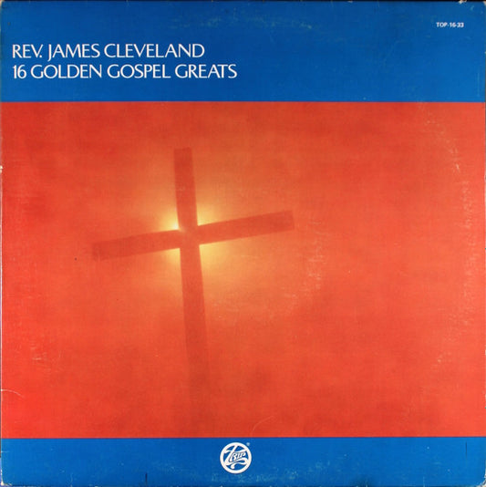 Rev. James Cleveland - 16 Golden Gospel Greats
