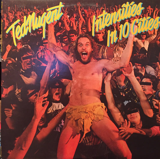 Ted Nugent - Intensities In 10 Cities