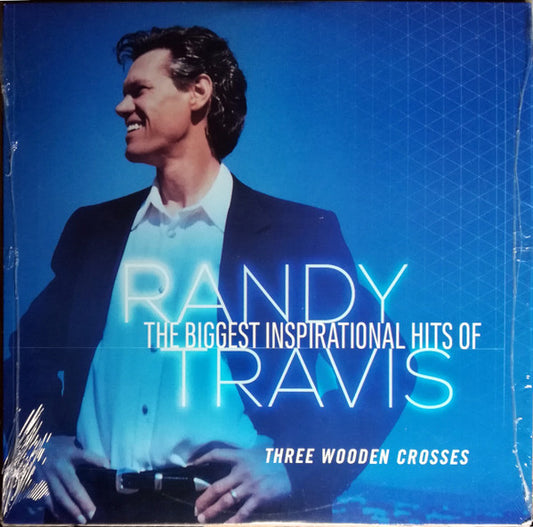 Randy Travis - The Biggest Inspirational Hits Of Randy Travis: Three Wooden Crosses