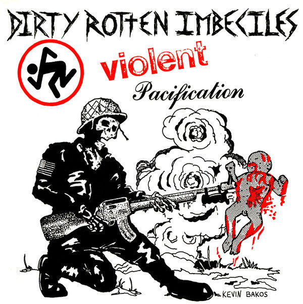 Dirty Rotten Imbeciles - Violent Pacification