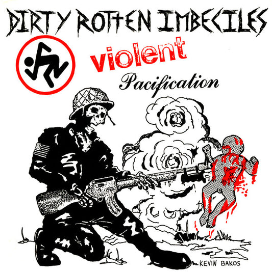 Dirty Rotten Imbeciles - Violent Pacification
