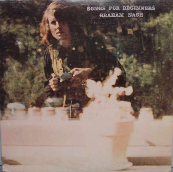 Graham Nash - Songs For Beginners