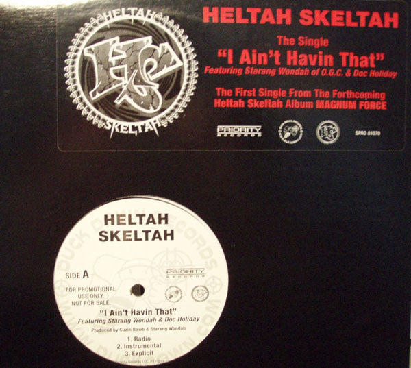 Heltah Skeltah - I Ain't Havin' That / Worldwide