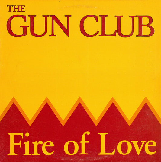 The Gun Club - Fire Of Love
