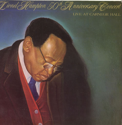 Lionel Hampton - 50th Anniversary Concert Live At Carnegie Hall