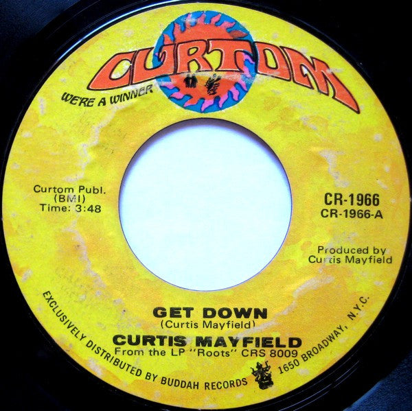 Curtis Mayfield - Get Down / We're A Winner