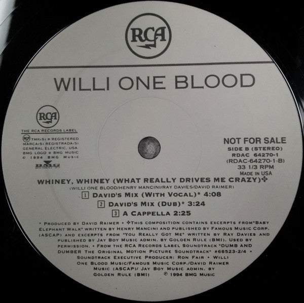 Willi One Blood - Whiney, Whiney (What Really Drives Me Crazy)