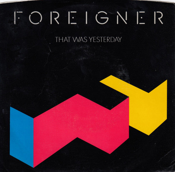 Foreigner - That Was Yesterday
