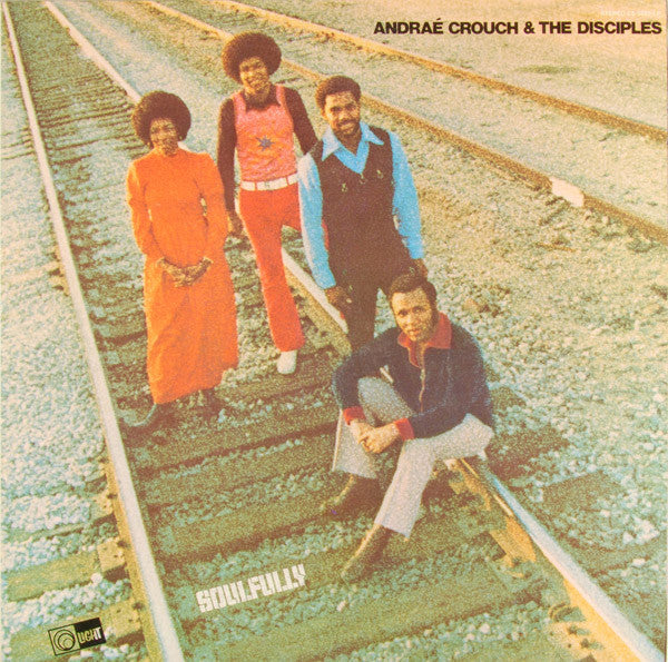 Andraé Crouch & The Disciples - Soulfully
