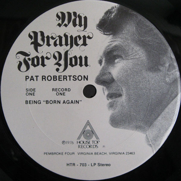 Pat Robertson - My Prayer For You