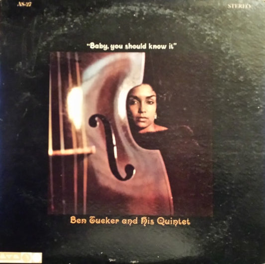 Ben Tucker And His Quintet - Baby, You Should Know It