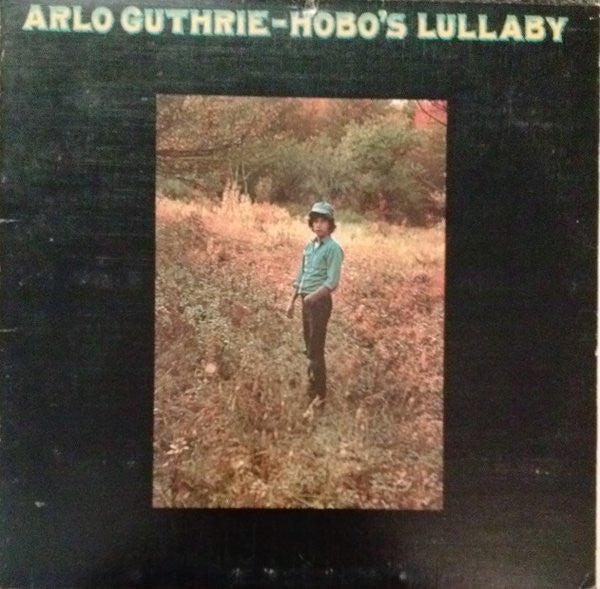 Arlo Guthrie - Hobo's Lullaby