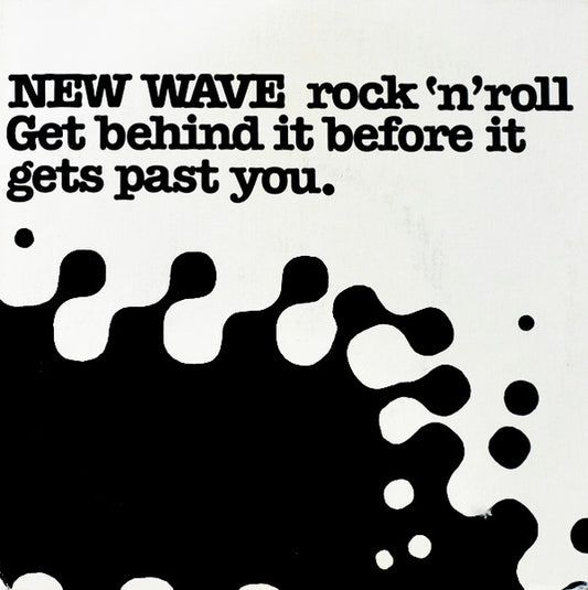 Various - New Wave - Rock 'N' Roll - Get Behind It Before It Gets Past You.