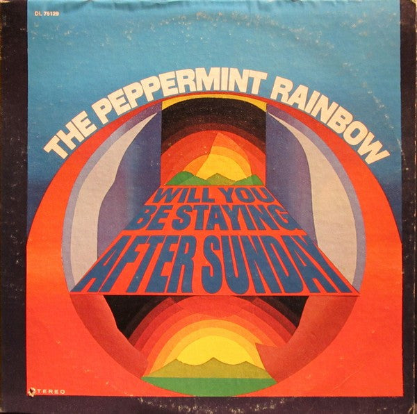 The Peppermint Rainbow - Will You Be Staying After Sunday