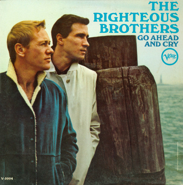 The Righteous Brothers - Go Ahead And Cry
