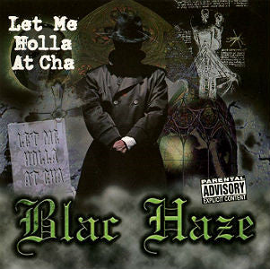 Blac Haze - Let Me Holla At Cha