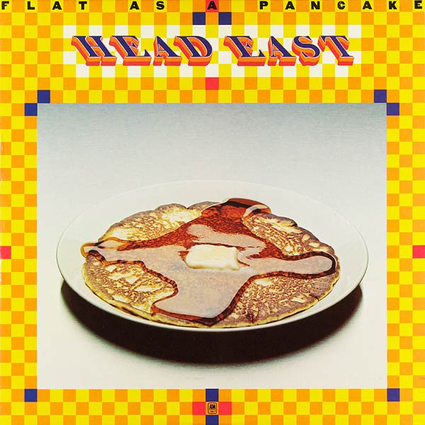 Head East - Flat As A Pancake
