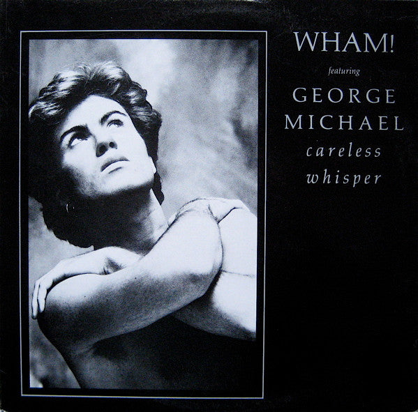 Wham! - Careless Whisper