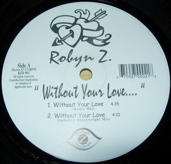 Robyn Z - Without Your Love