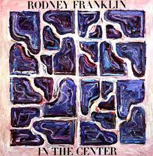 Rodney Franklin - In The Center