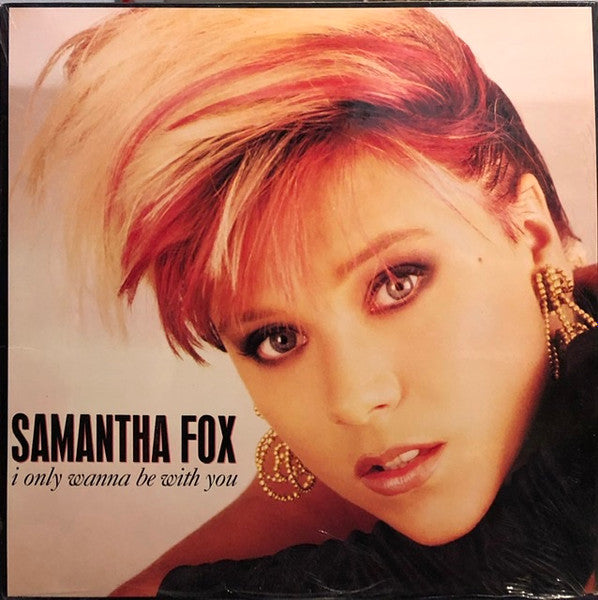 Samantha Fox - I Only Wanna Be With You