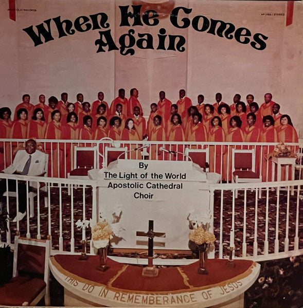 Light Of The World Apostolic Cathedral Choir - Light Of The World