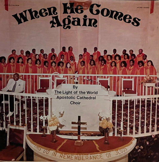 Light Of The World Apostolic Cathedral Choir - Light Of The World