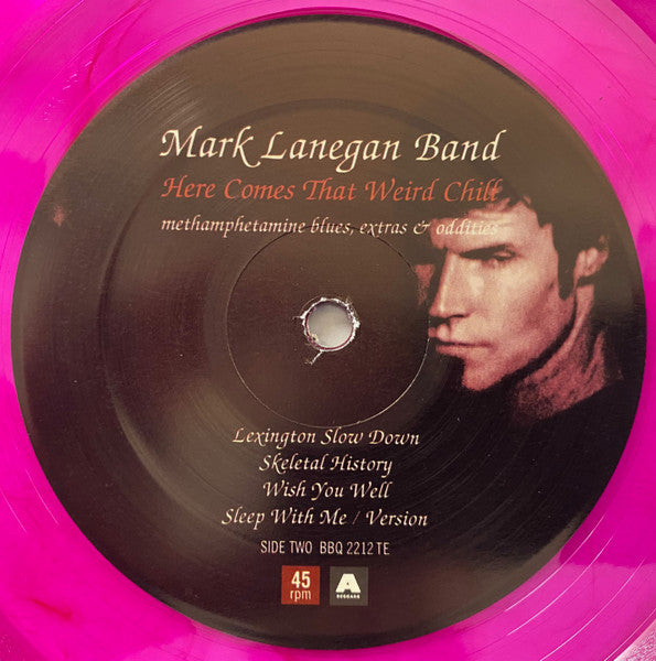 Mark Lanegan Band - Here Comes That Weird Chill (Methamphetamine Blues, Extras & Oddities)