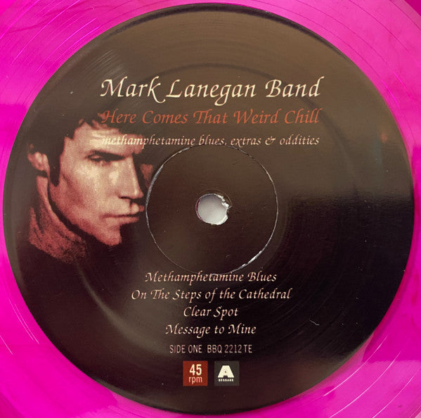 Mark Lanegan Band - Here Comes That Weird Chill (Methamphetamine Blues, Extras & Oddities)