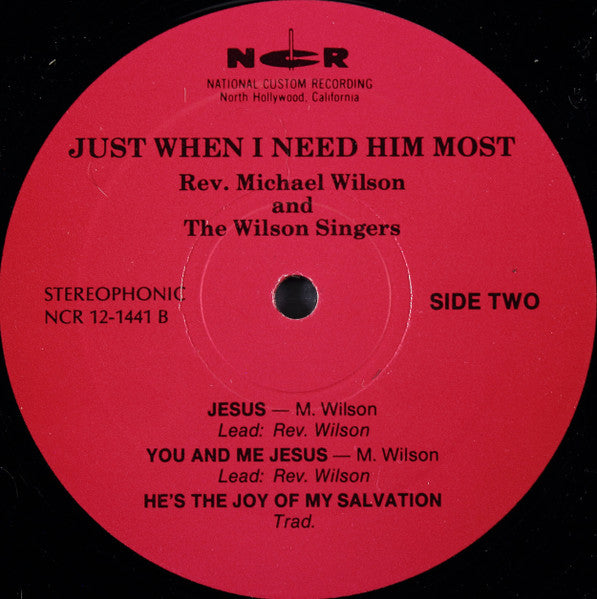 Rev. Michael Wilson - Just When I Need Him Most