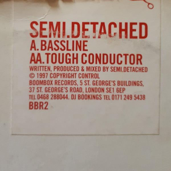 Semi Detached - Bassline / Tough Conductor