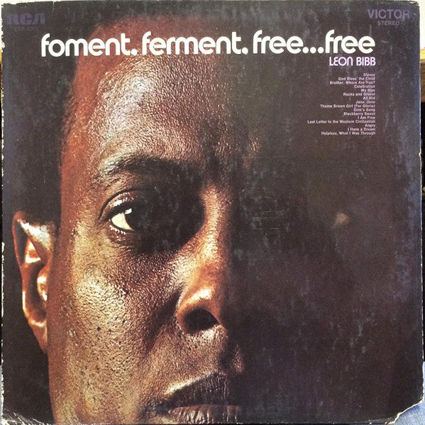 Leon Bibb - Foment, Ferment, Free... Free