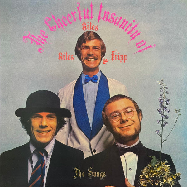 Giles, Giles And Fripp - The Cheerful Insanity Of Giles, Giles And Fripp (The Songs)
