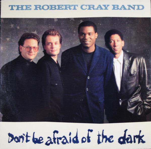 The Robert Cray Band - Don't Be Afraid Of The Dark