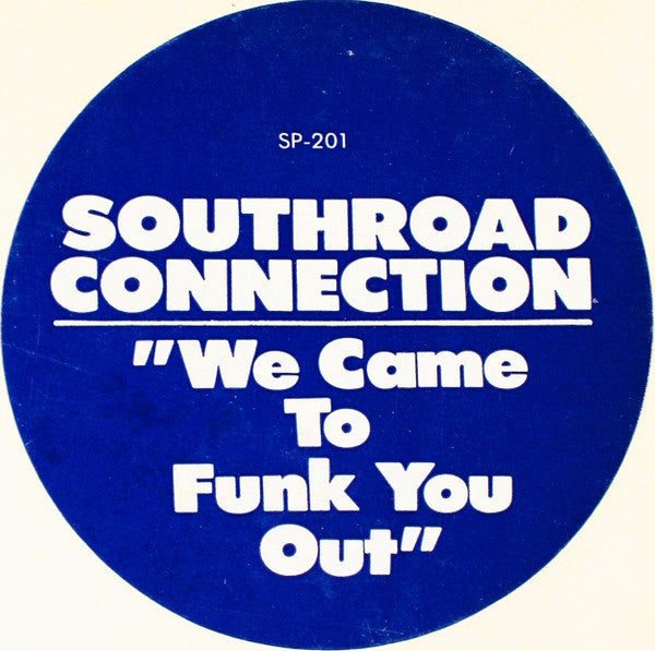 Southroad Connection - We Came To Funk You Out