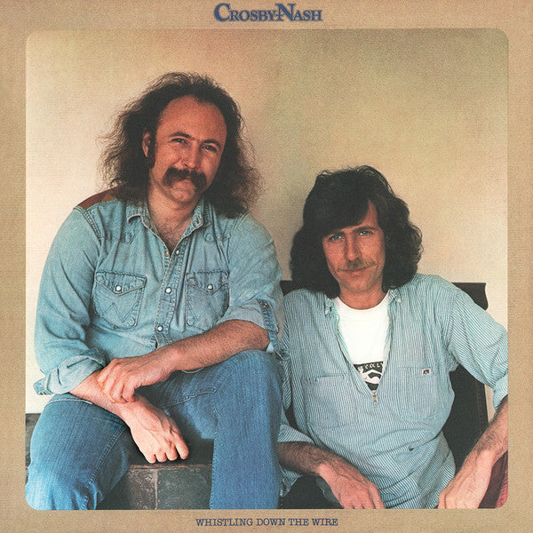 Crosby & Nash - Whistling Down The Wire