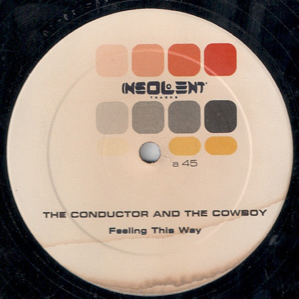 Conductor & The Cowboy - Feeling This Way