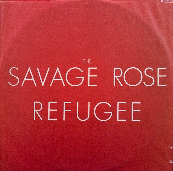 Savage Rose - Refugee
