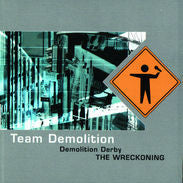 Team Demolition - Demolition Derby The Wreckoning