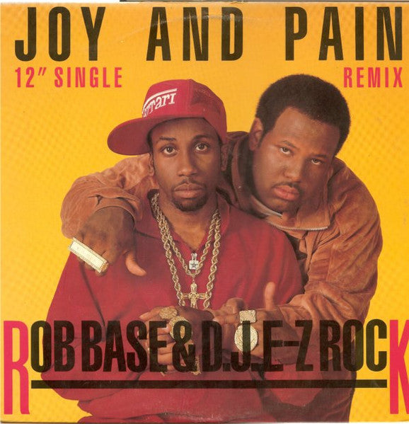 Rob Base & DJ E-Z Rock - Joy And Pain (Remix)