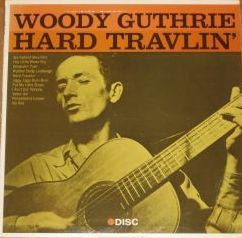 Woody Guthrie - Hard Travelin'