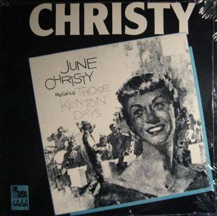 June Christy - Christy Recalls Those Kenton Days