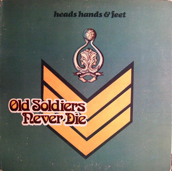 Heads Hands & Feet - Old Soldiers Never Die