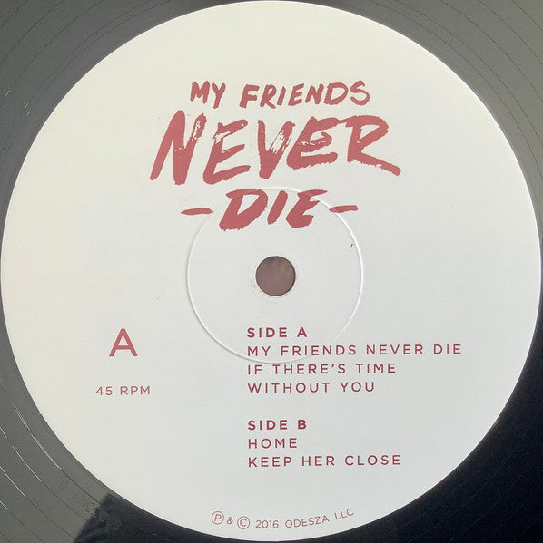 ODESZA - My Friends Never Die