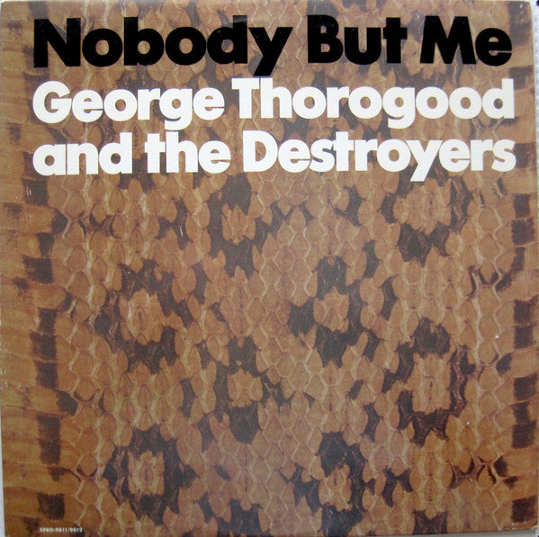 George Thorogood & The Destroyers - Nobody But Me