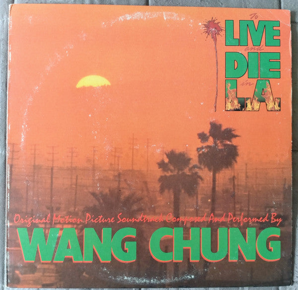Wang Chung - To Live And Die In L.A., Original Motion Picture Soundtrack
