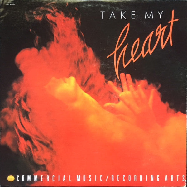 Various - Take My Heart - Commercial Music / Recording Arts - 1981