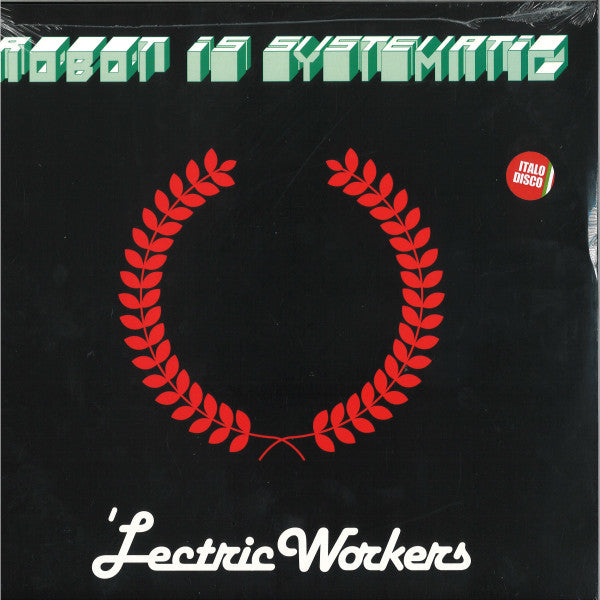 'Lectric Workers - Robot Is Systematic